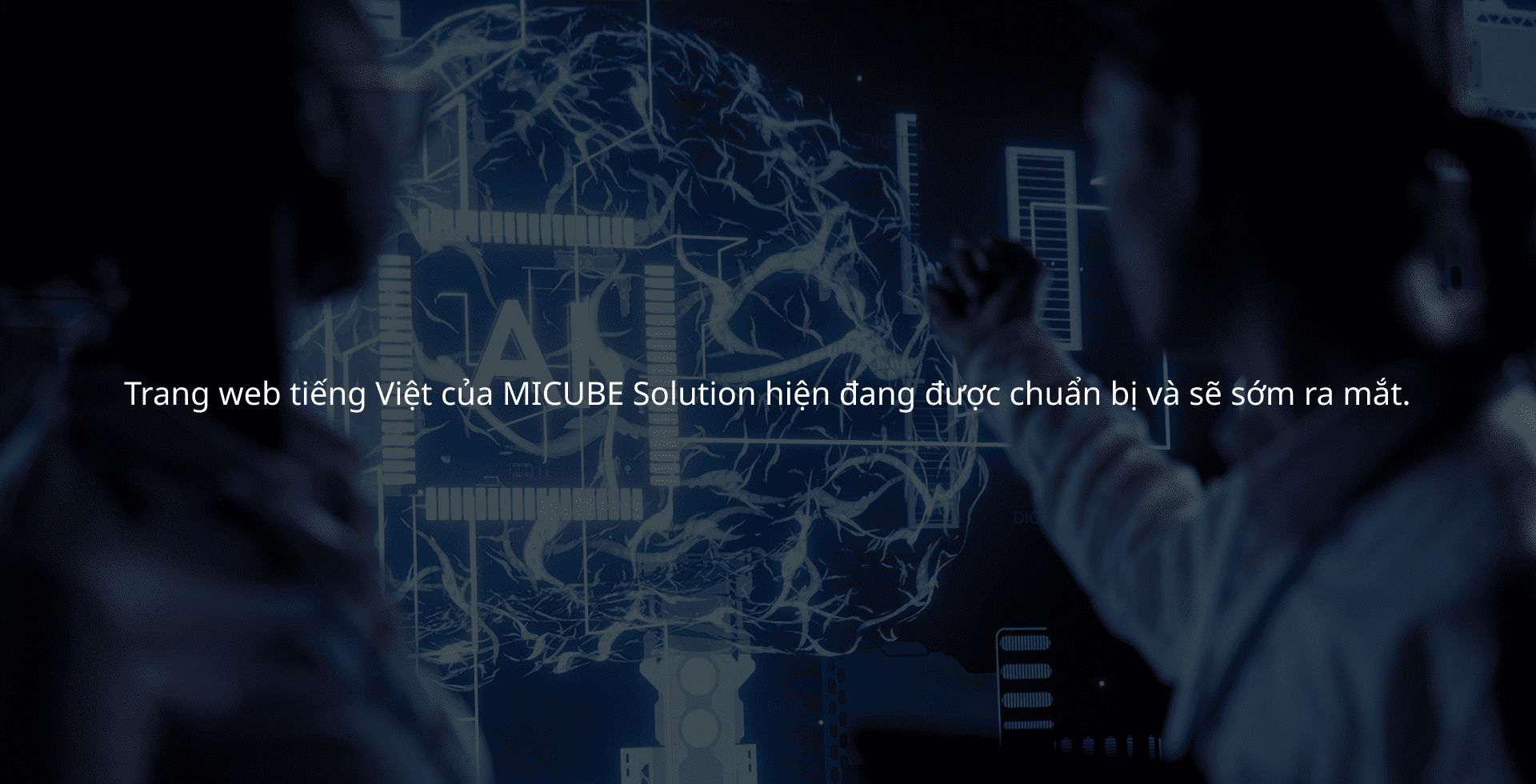 Trang web tiếng Việt của MICUBE Solution hiện đang được chuẩn bị và sẽ sớm ra mắt.